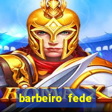 barbeiro fede quando morre