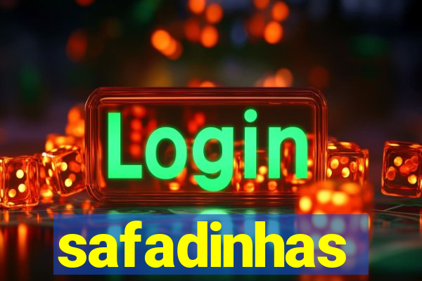 safadinhas