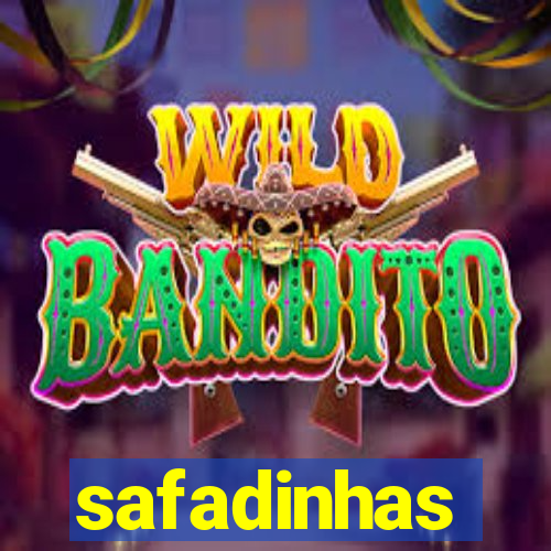 safadinhas