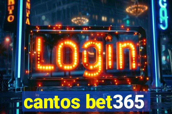 cantos bet365