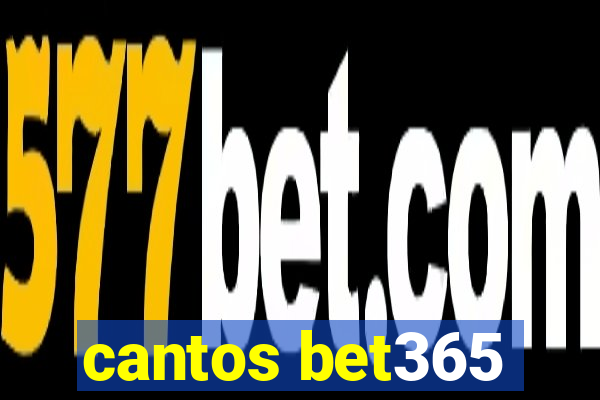 cantos bet365