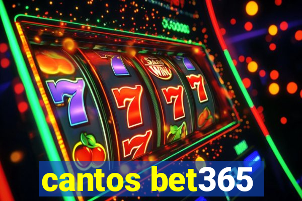 cantos bet365