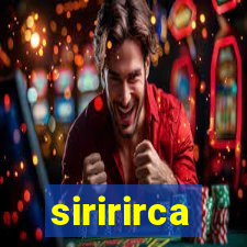 siririrca