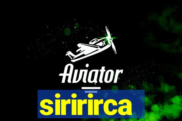 siririrca