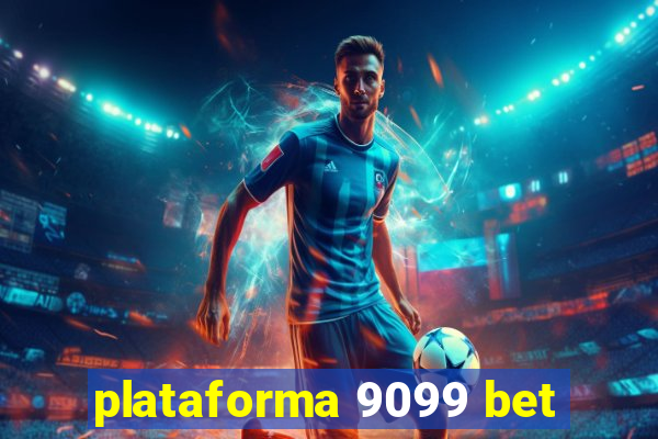 plataforma 9099 bet