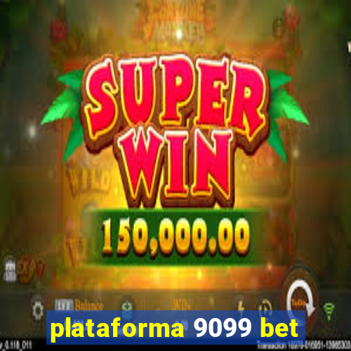 plataforma 9099 bet