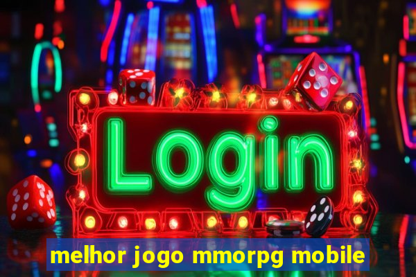 melhor jogo mmorpg mobile