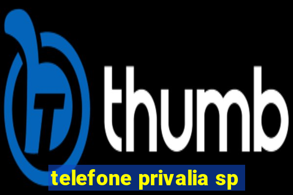 telefone privalia sp