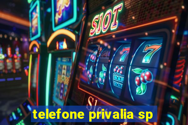 telefone privalia sp