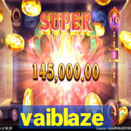 vaiblaze