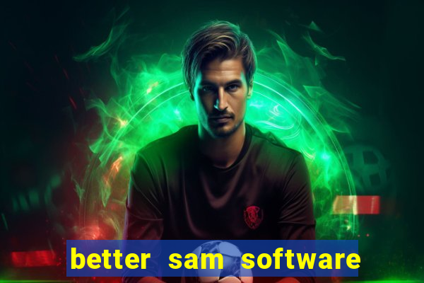 better sam software automatic mouth