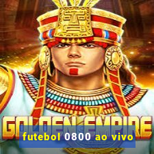 futebol 0800 ao vivo