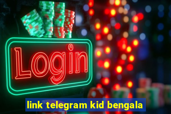 link telegram kid bengala