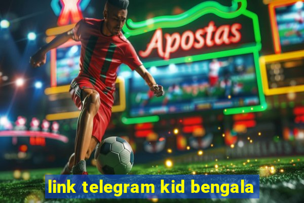 link telegram kid bengala