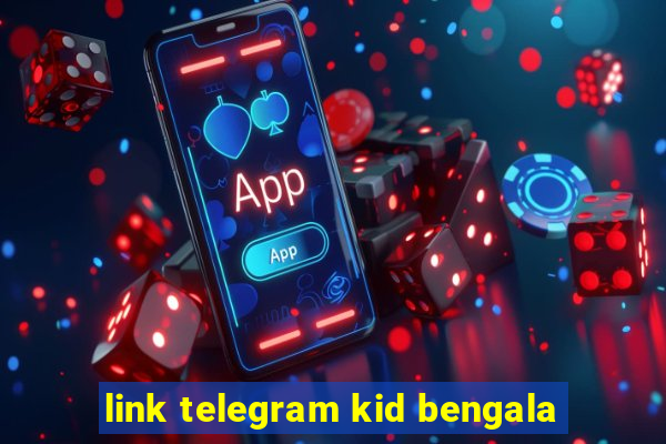 link telegram kid bengala