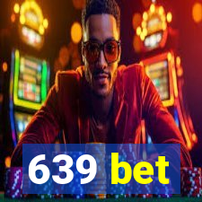 639 bet