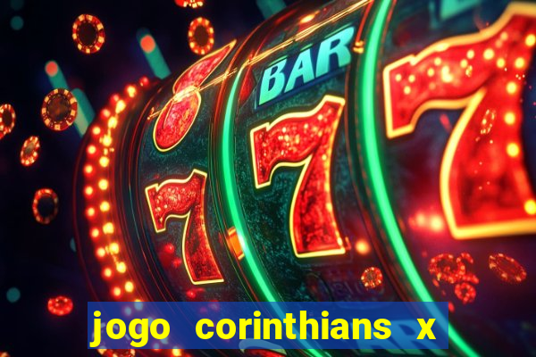 jogo corinthians x fortaleza ao vivo gratis