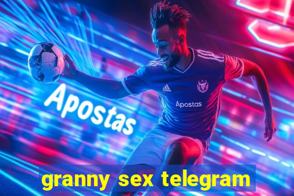 granny sex telegram