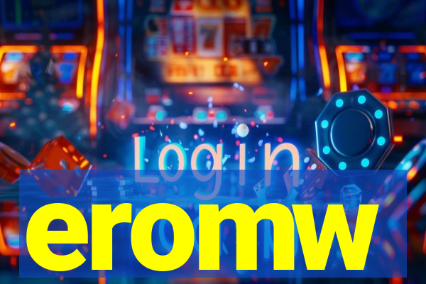 eromw