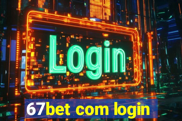 67bet com login