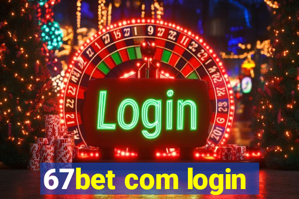 67bet com login