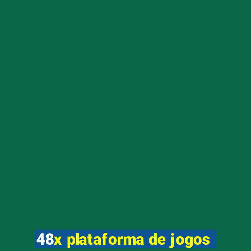 48x plataforma de jogos