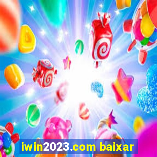 iwin2023.com baixar