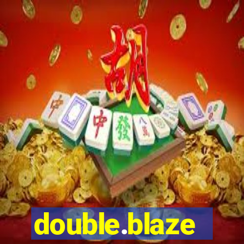 double.blaze