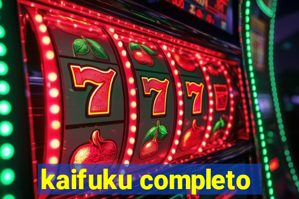 kaifuku completo