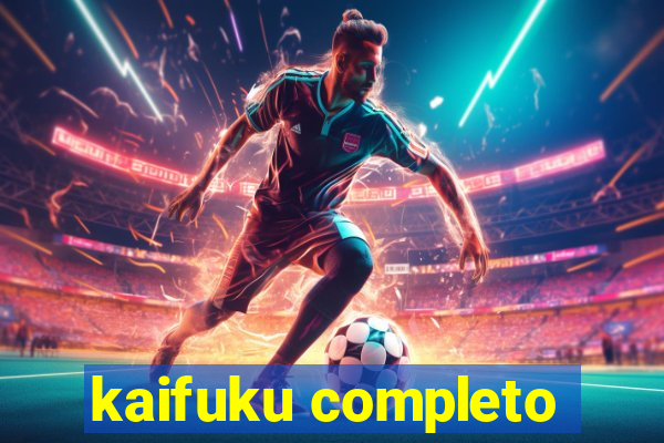 kaifuku completo