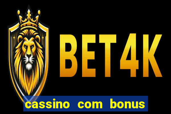 cassino com bonus no cadastro sem depósito