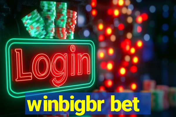 winbigbr bet