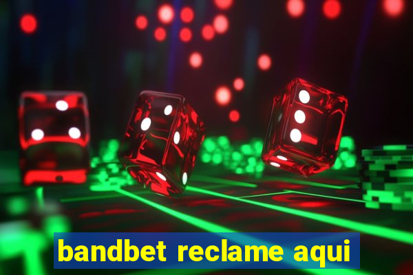 bandbet reclame aqui