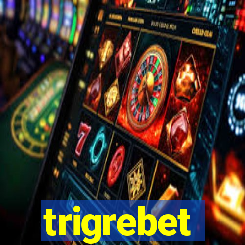 trigrebet