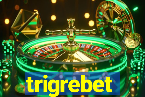 trigrebet