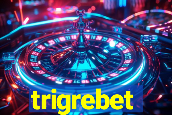 trigrebet