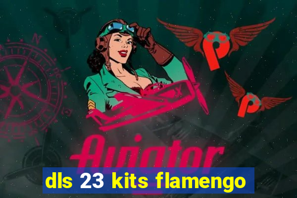 dls 23 kits flamengo