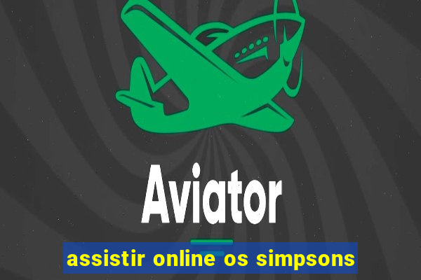 assistir online os simpsons