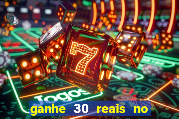 ganhe 30 reais no cadastro tigre