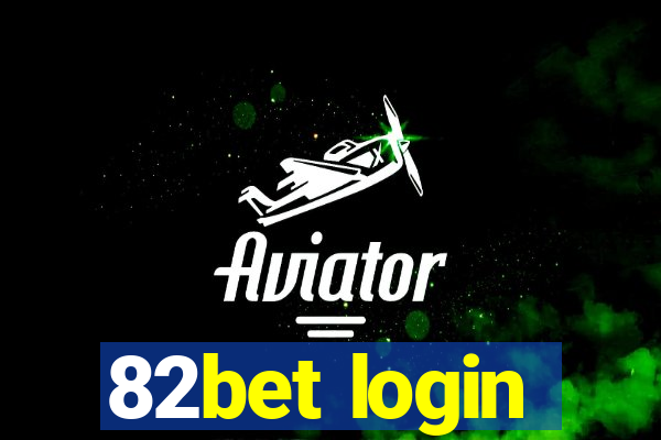 82bet login