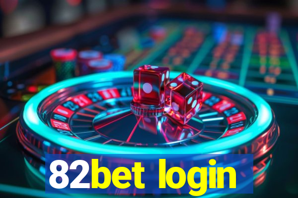 82bet login