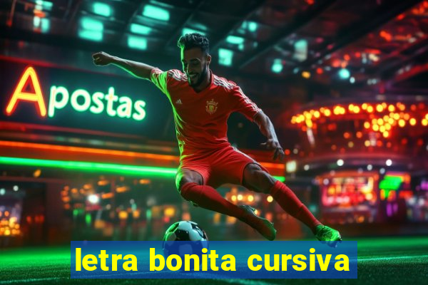 letra bonita cursiva