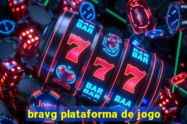 bravg plataforma de jogo