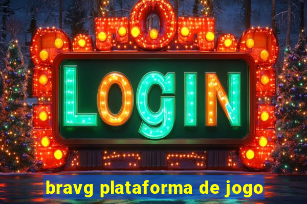 bravg plataforma de jogo