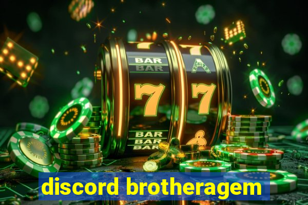 discord brotheragem