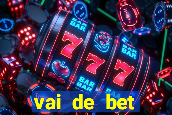 vai de bet plataforma gusttavo lima