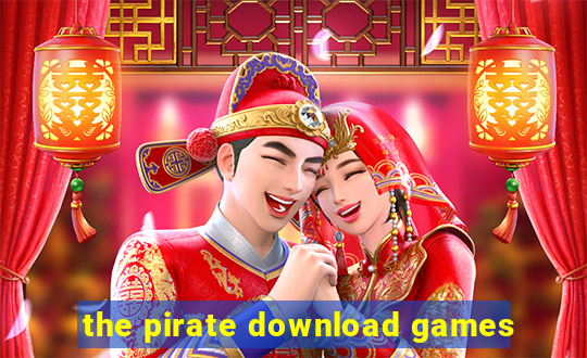 the pirate download games