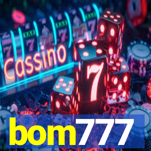 bom777