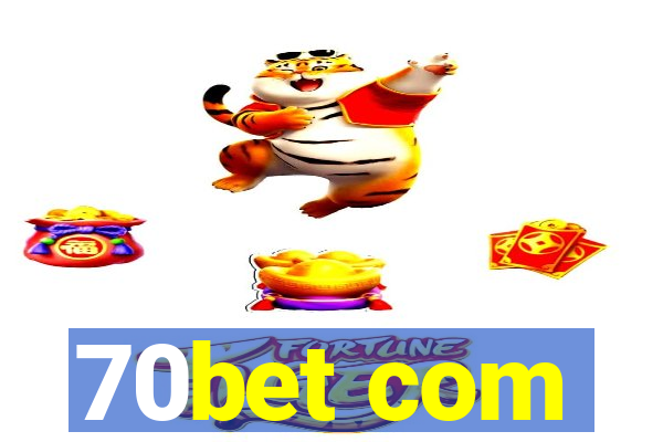 70bet com