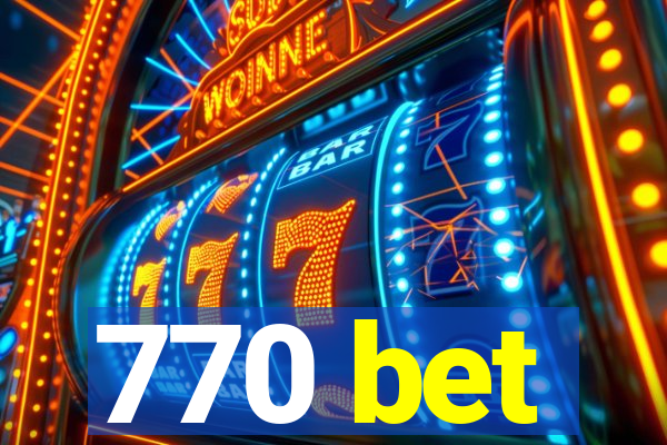 770 bet